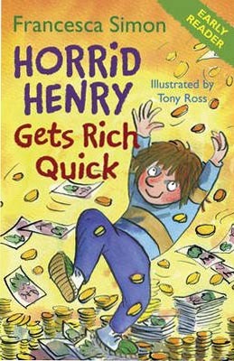 Horrid Henry  Gets Rich Quick
