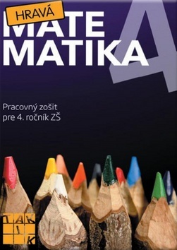 Hravá matematika pre 4. ročník ZŠ - pracovný zošit