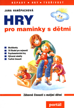Hry pro maminky s dětmi  4.vydanie