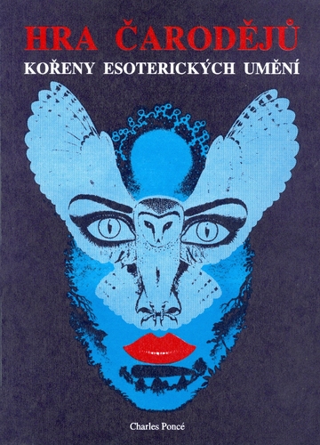 Kniha Hra čarodějů - kořeny ezoteriky - Poncé Charles,neuvedený