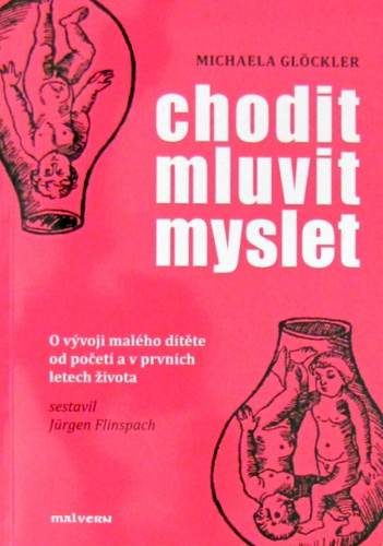 Kniha Chodit mluvit myslet - Michaela Glöckler