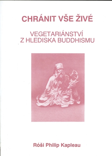 Kniha Chránit vše živé - Vegetariánství... - Róši P. Kapleau