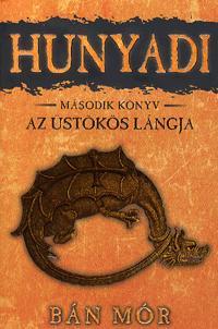 Hunyadi Az üstökös lángja - 2. könyv