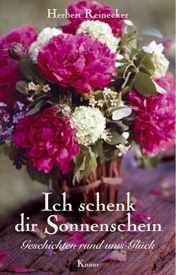 Ich schenk dir Sonnenschein Geschichten rund ums Gluck