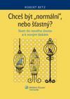 Chceš být normální, nebo šťastný?