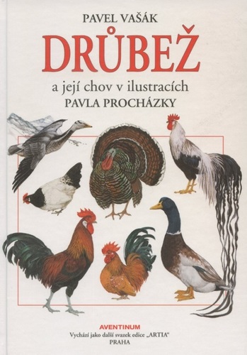 Drůbež a její chov v ilustracích Pavla Procházky