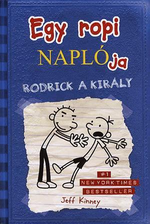 Kniha Egy ropi naplója 2.- Roderick a király - Jeff Kinney