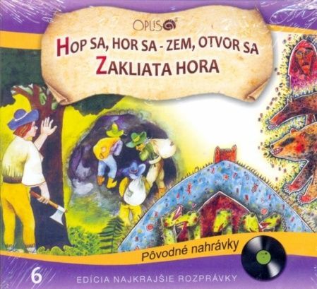 Rozprávka - Hop sa, hor sa, zem otvor sa/Zakliata hora  CD