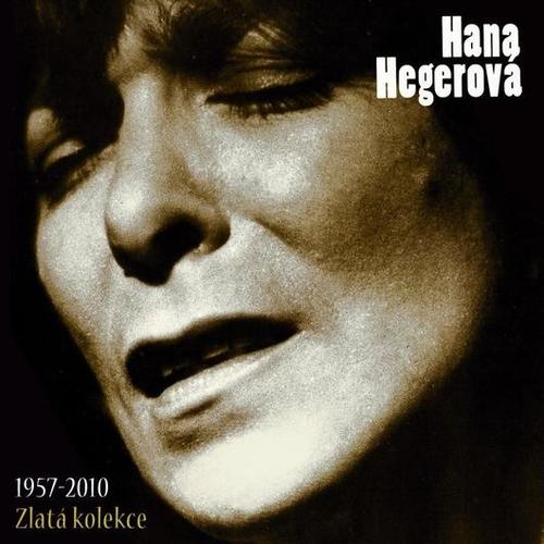 Hegerová Hana - Zlatá kolekce 1957-2010 3CD