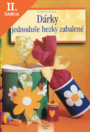 Lacná kniha Dárky jednoduše hezky zabalené