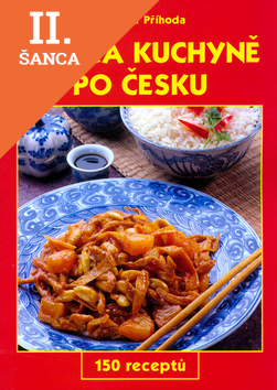 Lacná kniha Čínská kuchyně po česku nové vydání