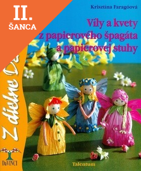 Lacná kniha DaVinci 62 Víly a kvety z papierového špagáta a papierovej stuhy
