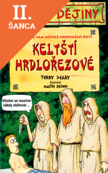 Lacná kniha Děsivé dějiny - Keltští hrdlořezové