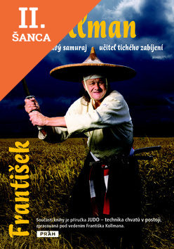 Lacná kniha František Kollman - Laskavý samuraj, učitel tichého zabíjení