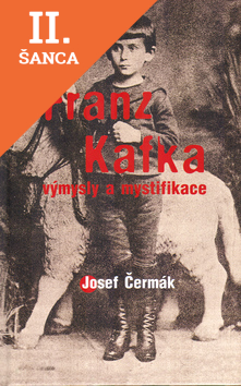 Lacná kniha Franz Kafka.Výmysly a mystifikace