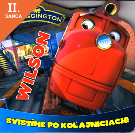 Lacná kniha Chuggington: Wilson - Svištíme po koľajniciach!