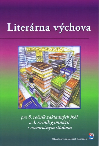 Literárna výchova pre 8. ročník ZŠ a 3. ročník gymnázia s osemročným štúdiom
