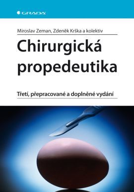 Chirurgická propedeutika - Třetí, doplněné a přepracované vydání