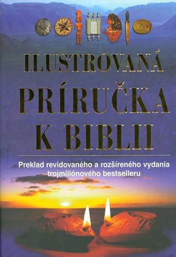 Ilustrovaná príručka k Biblii - Kolektív autorov