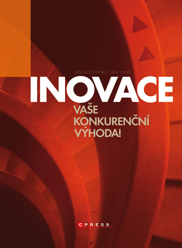 Inovace - vaše konkurenční výhoda!