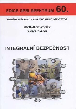 Kniha Integrální bezpečnost - Karol Balog,Michail Šenovský
