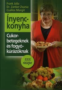 Ínyenckonyha cukorbetegeknek és fogyókúrázóknak