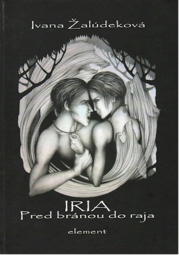 Iria - Pred bránou do raja