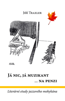 Kniha Já nic, já muzikant na penzi - Literární etudy jazzového mohykána