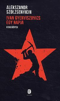 Ivan Gyenyiszovics egy napja Kisregények