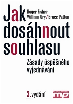 Jak dosáhnout souhlasu - Zásady úspěšného vyjednávání