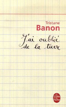 J´Ai Oublie de la Tuer
