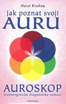 Jak poznat svoji auru - Auroskop ( karty + brožúrka) - Horst Krohne
