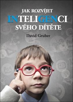 Jak rozvíjet inteligenci svého dítěte 5. rozšířené vydání