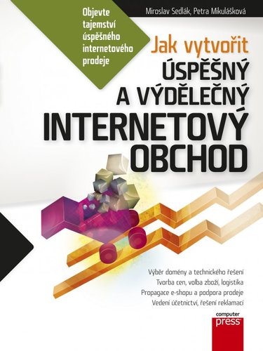 Jak vytvořit a vést úspěšný a výdělečný internetov - Mikuláš Sedlák