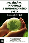 Jak získávat informace z jemnohmotného světa