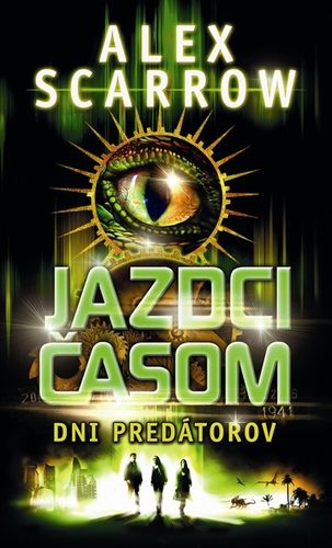 Jazdci časom 2: Dni predátorov