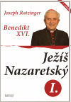 Ježíš Nazaretský I. - Benedikt XVI. - 3. vydání