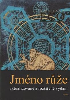 Jméno růže, aktualizované a rozšířené vydání - Umberto Eco,Zdeněk Frýbort