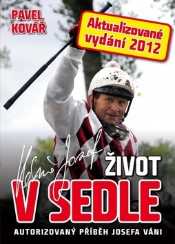 Josef Váňa: Život v sedle - Aktualizované vydání 2012