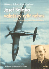 Jozef Balejka valašský rytír nebes
