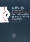 Judikatúra vo veciah spoluvlastníctva manželov