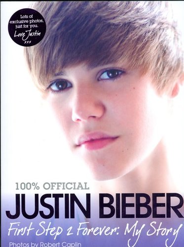 Justin Bieber - First Step 2 Forever: My Story