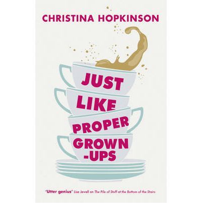 Just like Proper Grown-ups