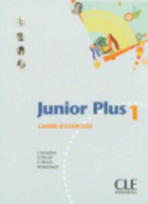 Junior Plus 1 Cahier d´Exercices