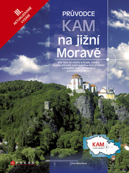 Kam na jižní Moravě 3. aktualizované vydání