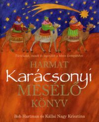 Karácsonyi mesélő könyv Történetek, mesék és legen