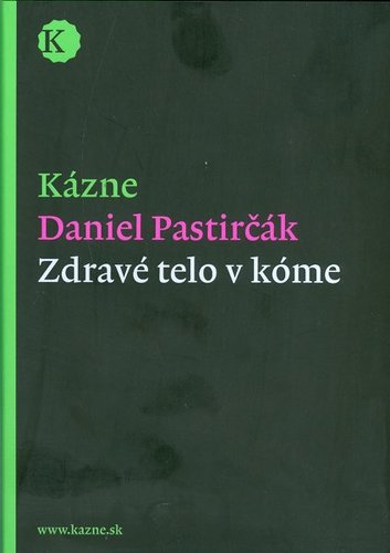 Kniha Kázne - Zdravé telo v kóme