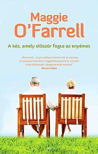 Kniha Kéz, amely először fogta az enyémet - O'Farrell Maggie