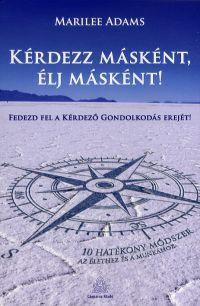 Kniha Kérdezz másként,élj másként! - Marilee Adams