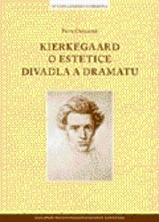 Kierkegaard o esterice divadla a dramatu